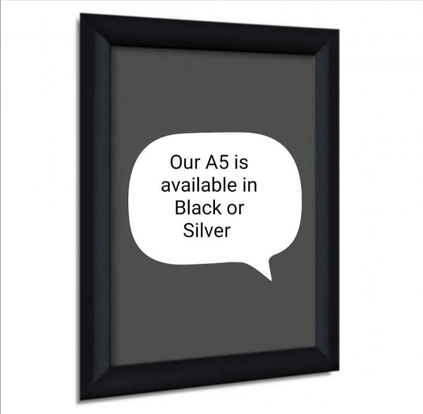 Our A5 Snap Frames are available in silver and black only.