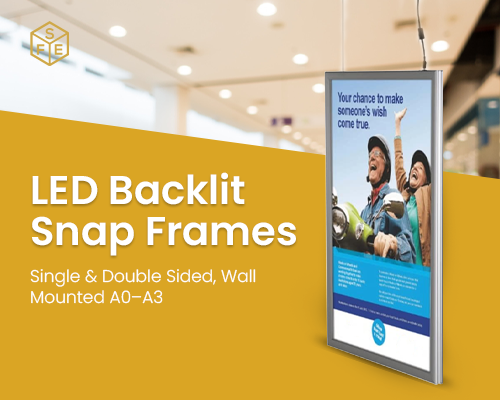 LED Backlit S F E Making your workplace safer – Single & Double Sided, Wall Mounted A0–A3